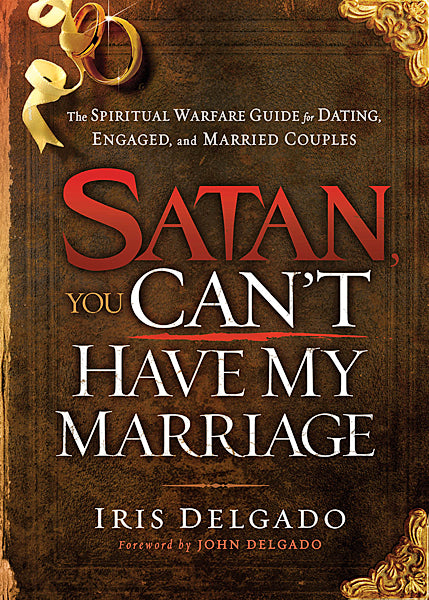 Satan, You Can't Have My Marriage - Re-vived