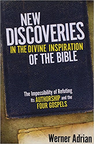 New Discoveries In The Divine Inspiration Of The Bible - Re-vived