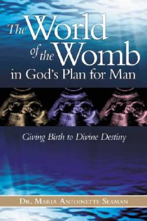 The World Of The Womb In God's Plan For Man