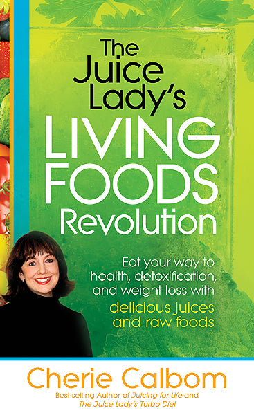 The Juice Lady's Living Foods Revolution - Re-vived