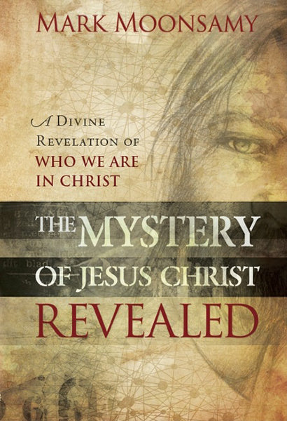 The Mystery Of Jesus Christ Revealed - Re-vived