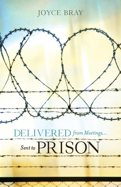 Delivered From Meetings...Sent To Prison - Re-vived