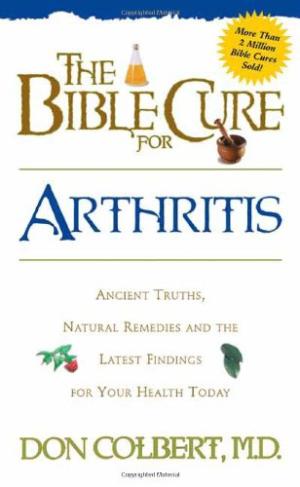 The Bible Cure For Arthritis - Re-vived