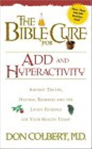 The Bible Cure For ADD And Hyperactivity - Re-vived