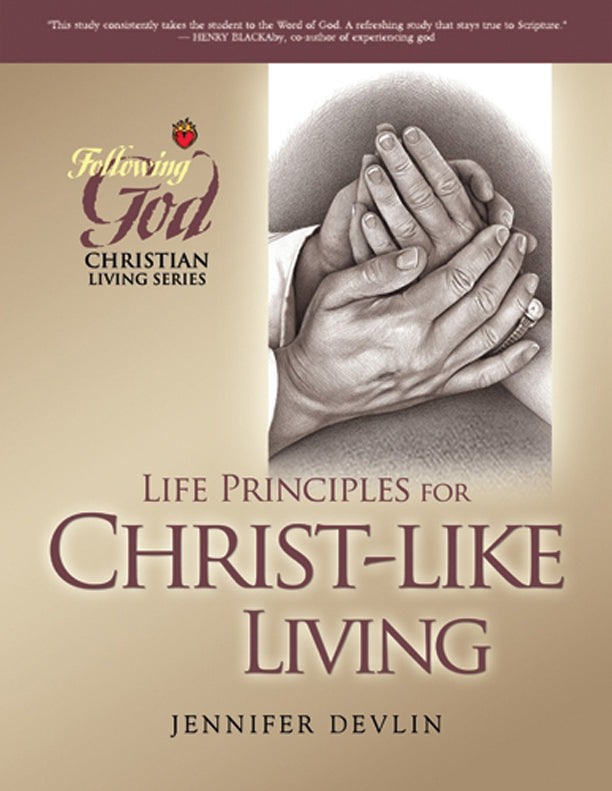 Life Principles For Christ-Like Living