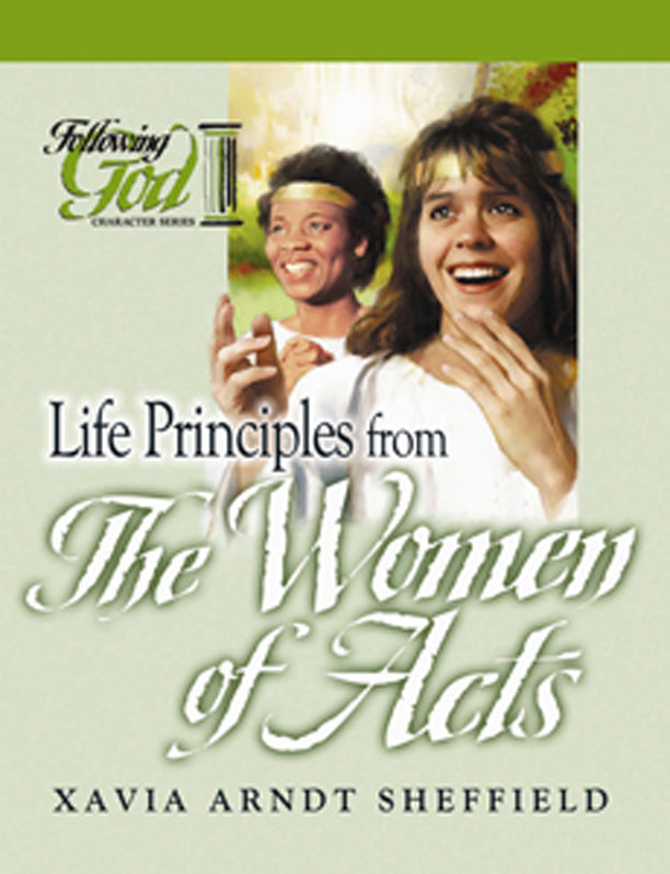 Life Principles From The Women Of Acts