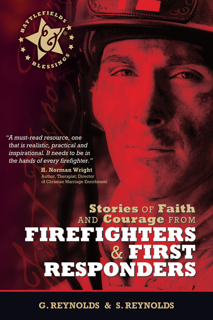 Stories Of Faith And Courage From Firefighters & First Respo