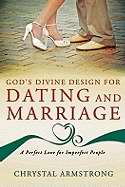God's Divine Design For Dating And Marriage