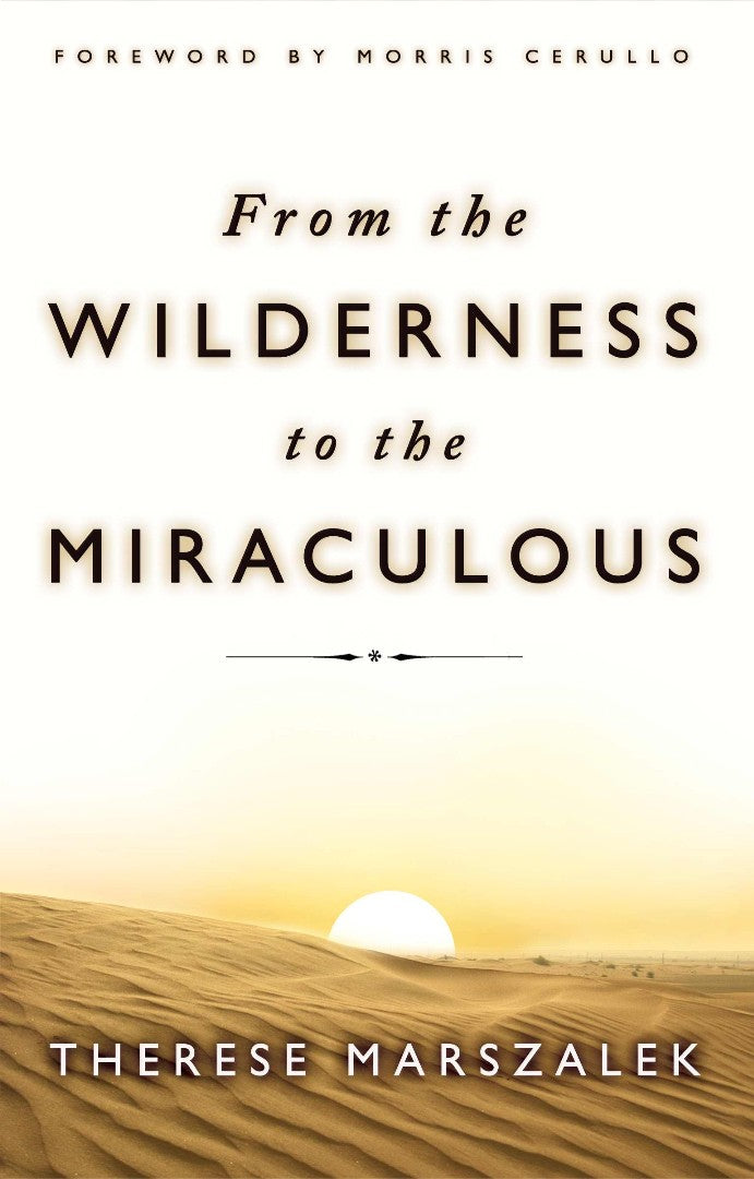 From The Wilderness To The Miraculous
