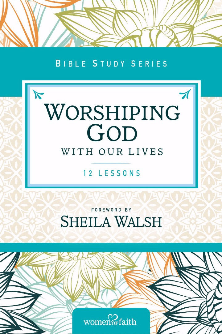 Worshiping God With Our Lives