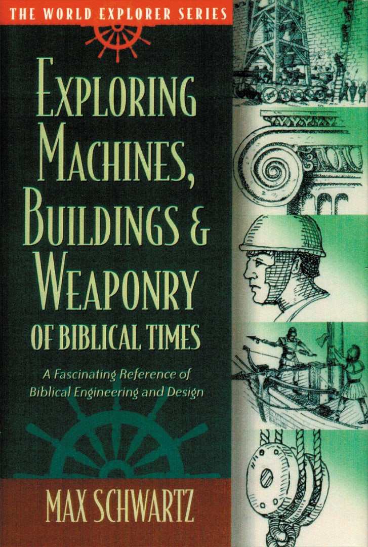 Exploring Machines, Buildings And Weaponry Of Biblical Times
