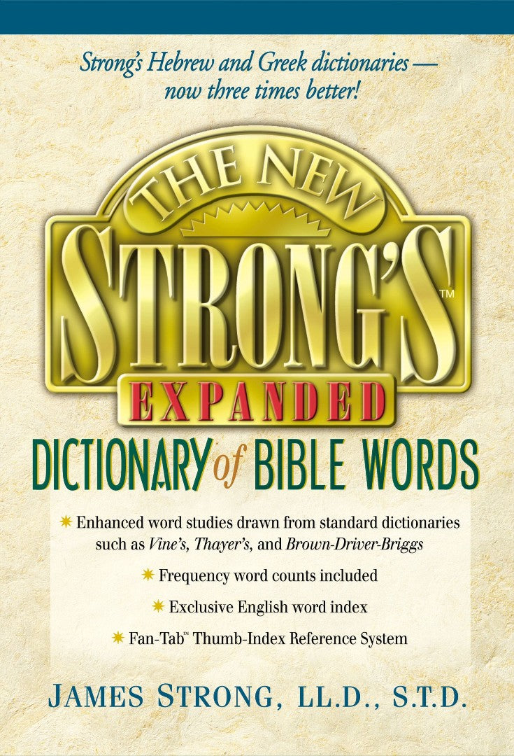 The New Strong's Expanded Dictionary Of Bible Words - Re-vived