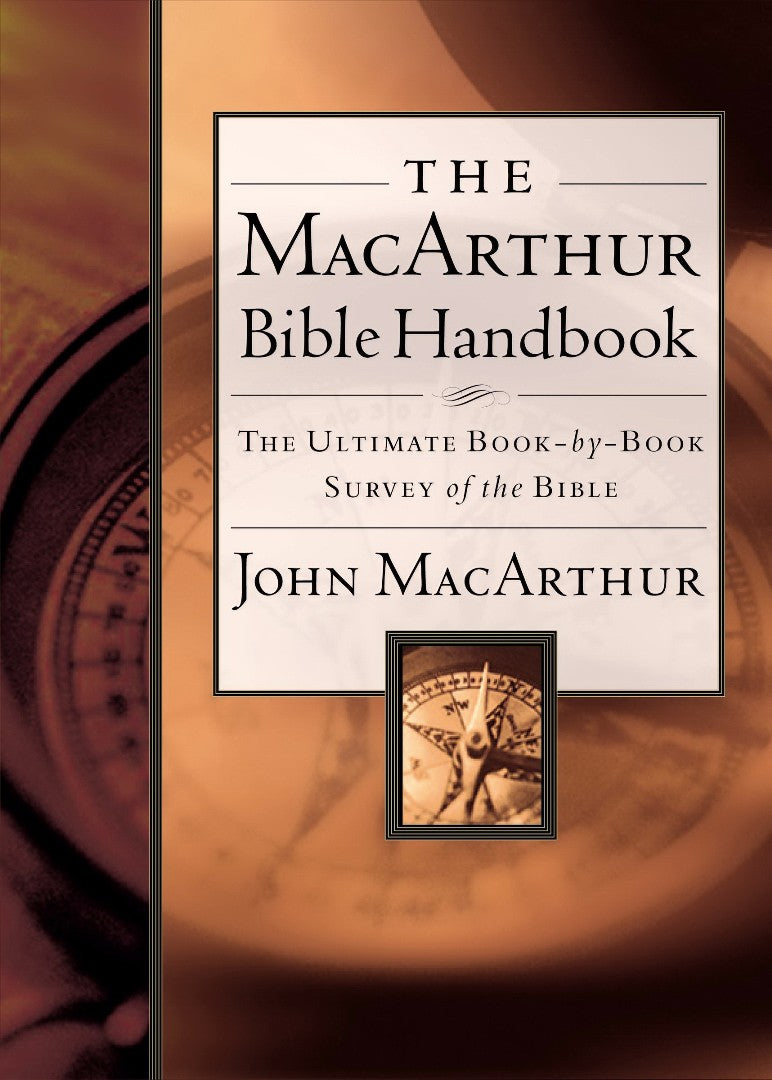 The Macarthur Bible Handbook - Re-vived
