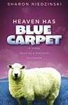 Heaven Has Blue Carpet