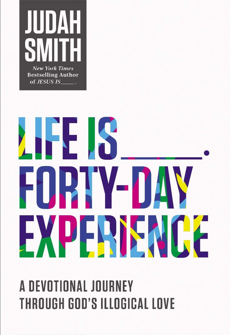 Life Is _____ Forty-Day Experience - Re-vived