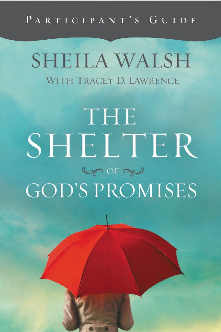 The Shelter Of God's Promises Participant's Guide - Re-vived