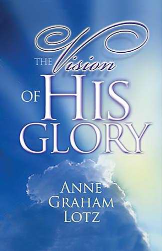 The Vision of His Glory - Re-vived