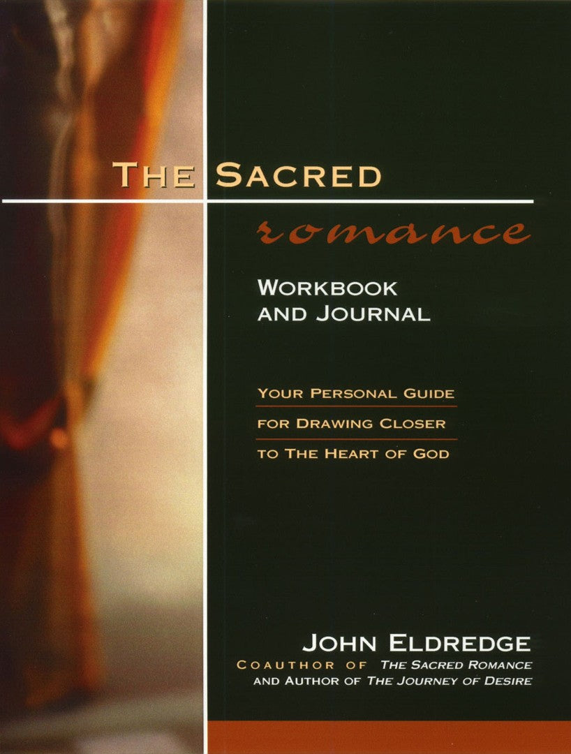 The Sacred Romance Workbook And Journal - Re-vived