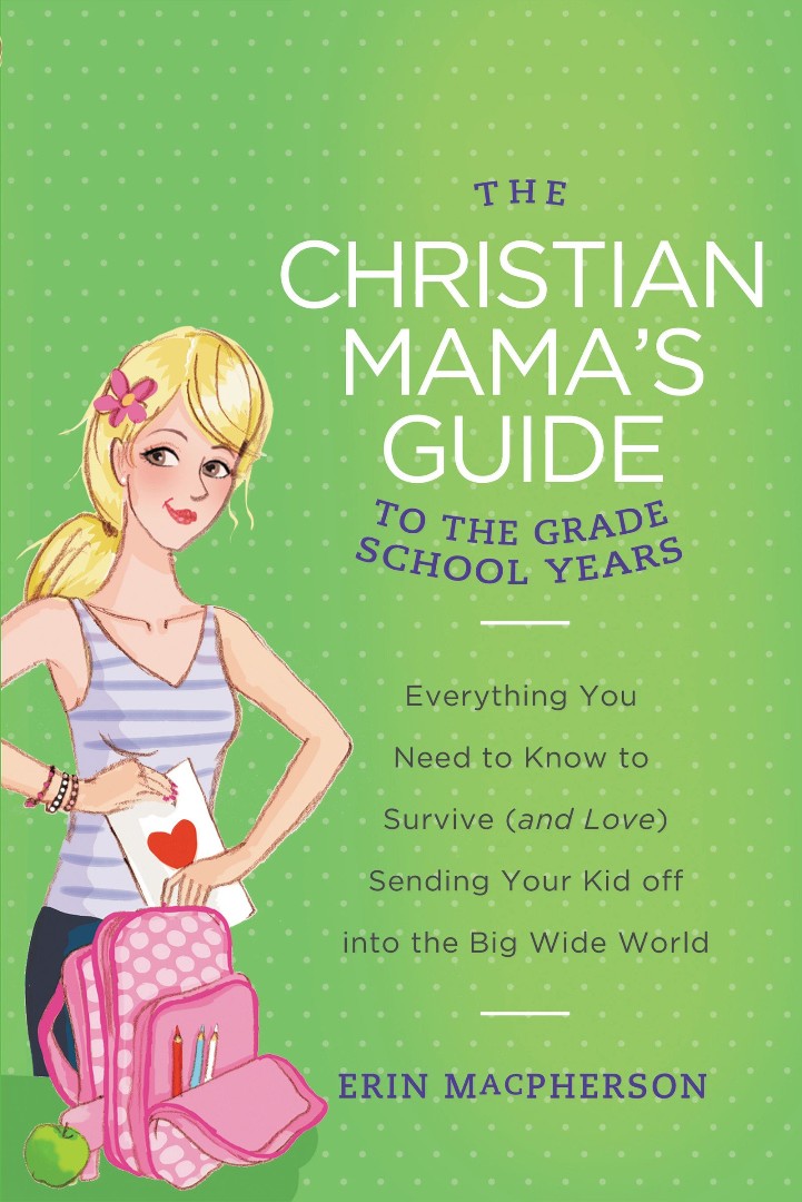 The Christian Mama's Guide To The Grade School Years - Re-vived