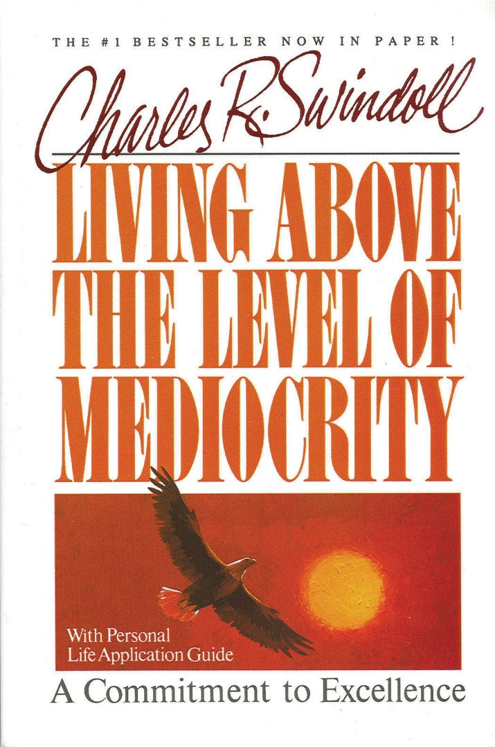 Living Above the Level of Mediocrity - Re-vived