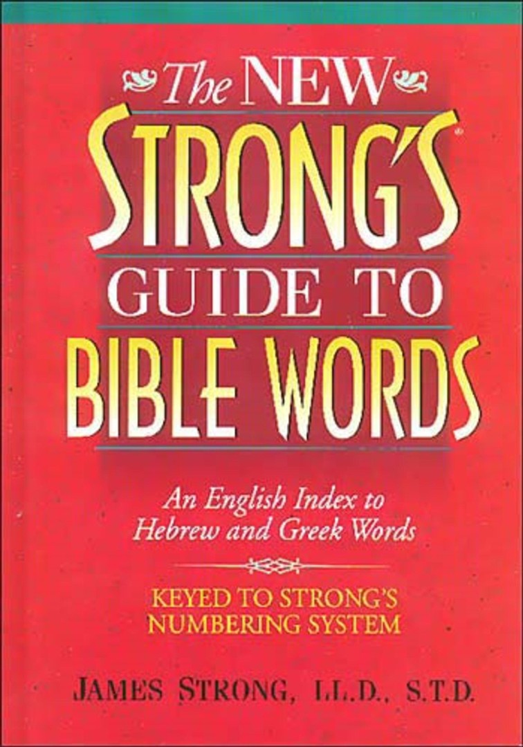 The New Strong's Guide To Bible Words - Re-vived