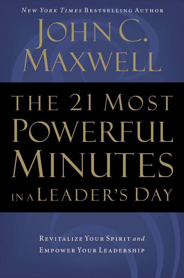 The 21 Most Powerful Minutes In A Leader's Day