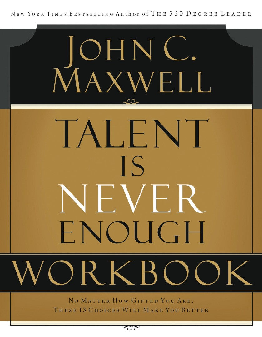 Talent Is Never Enough Workbook