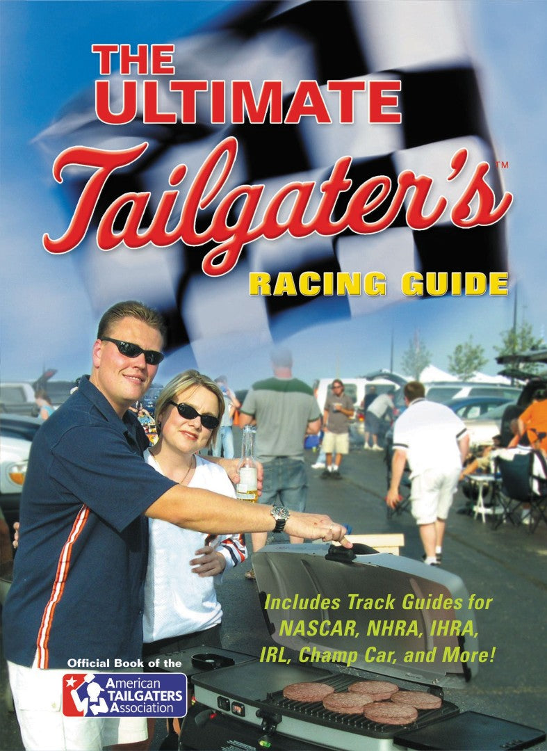 The Ultimate Tailgater's Racing Guide - Re-vived