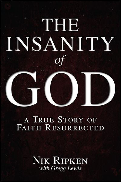 The Insanity Of God