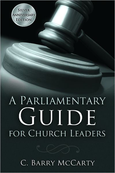 A Parliamentary Guide For Church Leaders