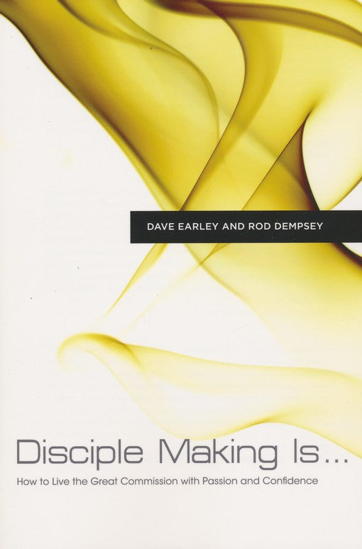 Disciple Making Is . . .
