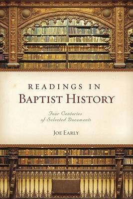 Readings In Baptist History - Re-vived