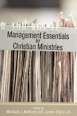 Management Essentials For Christian Ministries - Re-vived