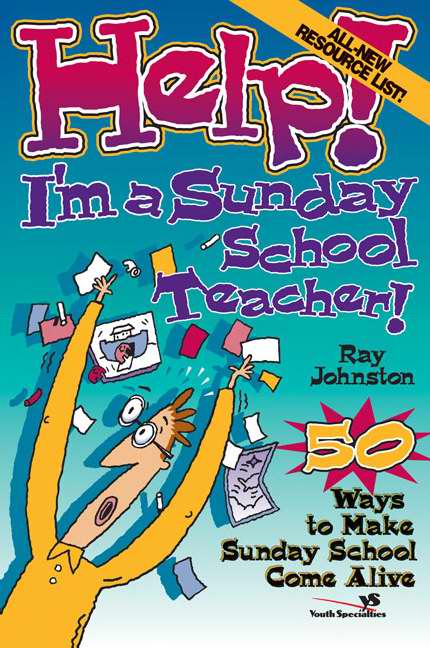 Help! I'M A Sunday School Teacher - Re-vived