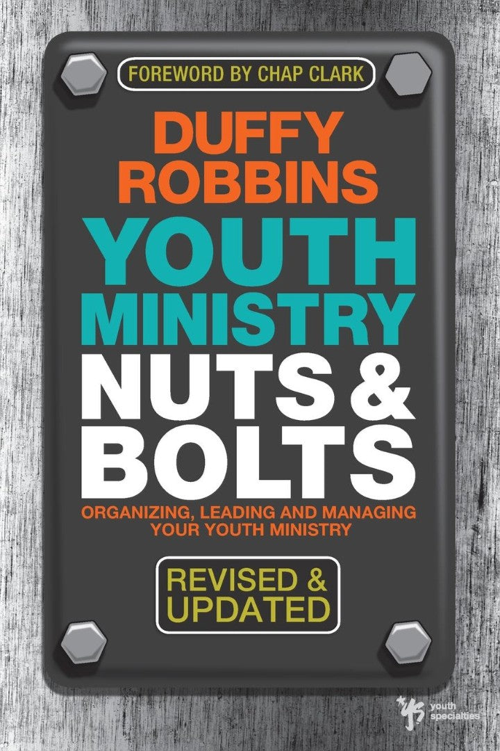 Youth Ministry Nuts And Bolts, Revised And Updated - Re-vived