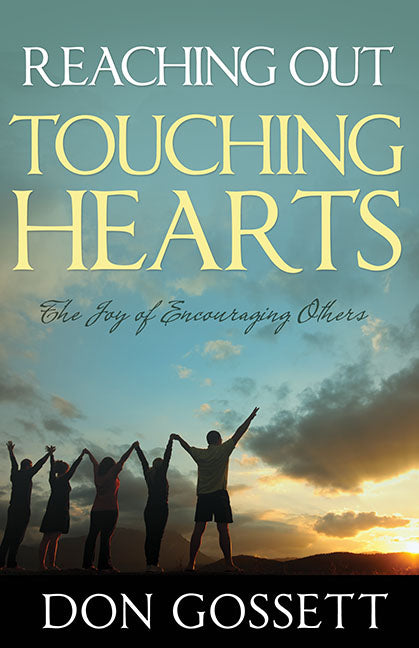 Reaching Out Touching Hearts: The Joy Of Encouraging Others - Re-vived