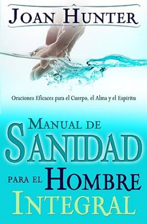 Manual de Sanidad Para el Hombre Integral