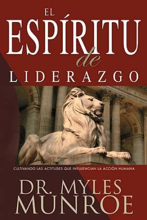 El Espiritu de Liderazgo (Spirit Of Leadership)