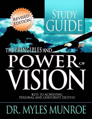 Principles And Power Of Vision-Study Guide (Workbook) - Re-vived