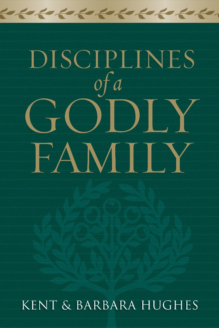 Disciplines Of A Godly Family - Re-vived