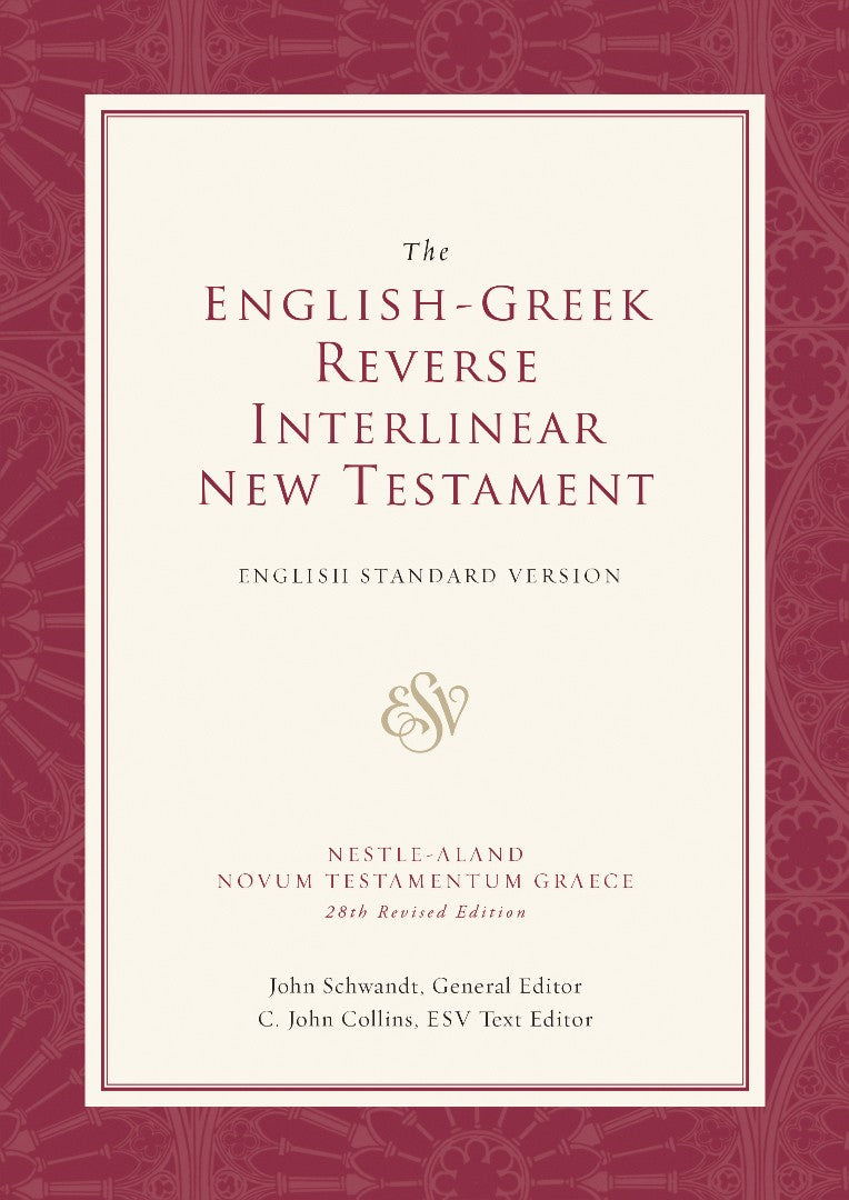 ESV English-Greek Reverse Interlinear New Testament