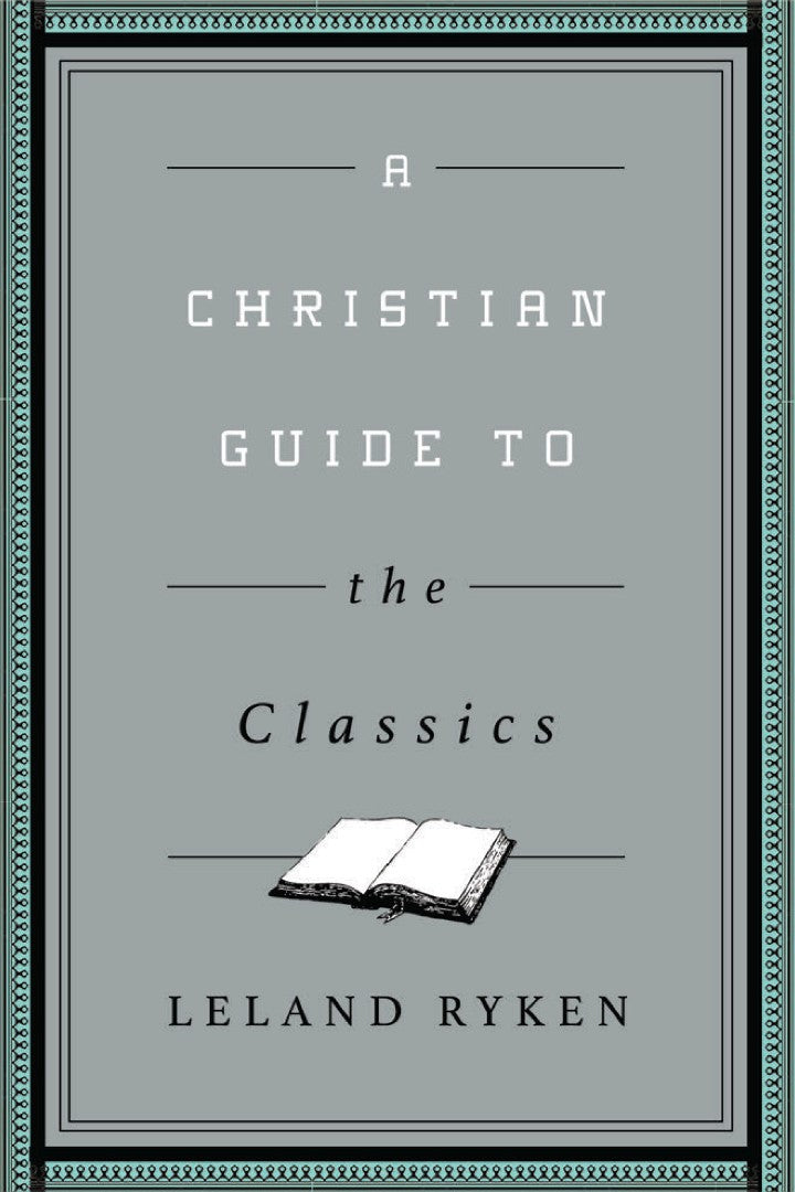 A Christian Guide To The Classics