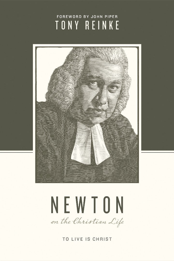 Newton On The Christian Life