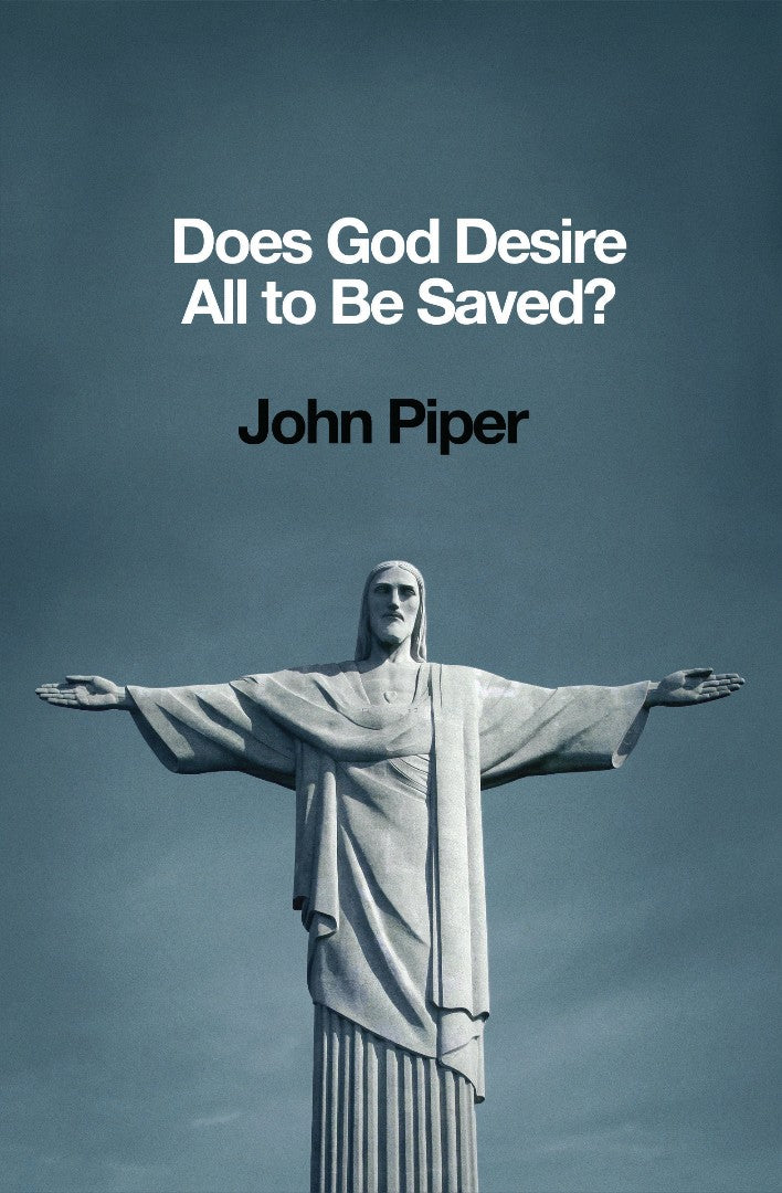 Does God Desire All To Be Saved?