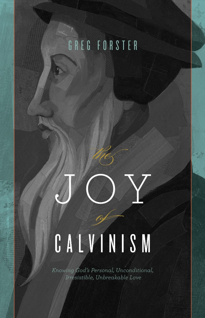 The Joy Of Calvinism