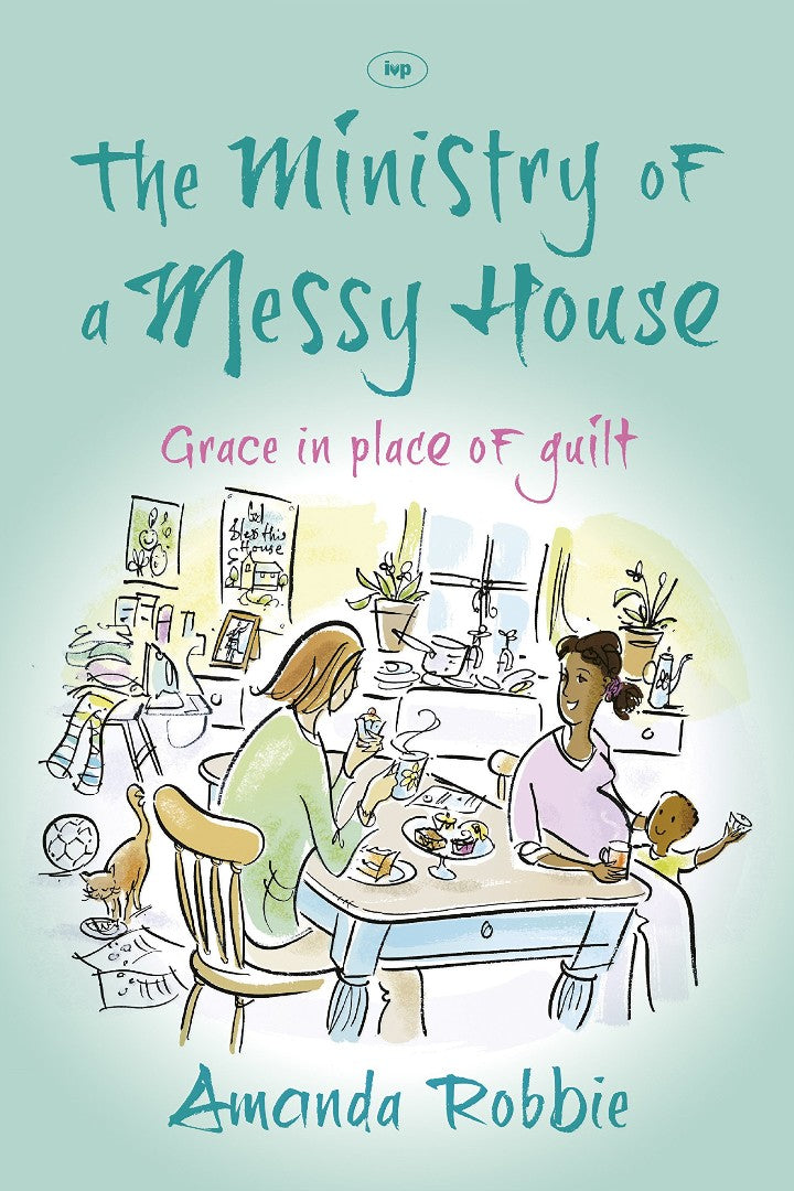 The Ministry Of A Messy House