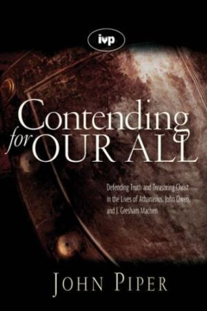 Contending For Our All