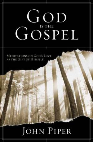 God Is The Gospel