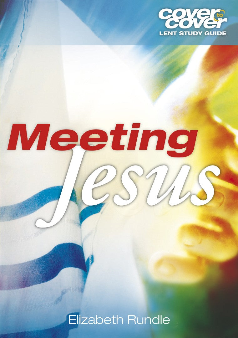Cover to Cover Lent: Meeting Jesus