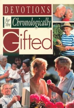 Devotions For The Chronologically Gifted